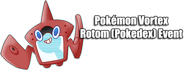 Rotom (Pokedex) Event! - Discuss the Game - Pokémon Vortex Forums